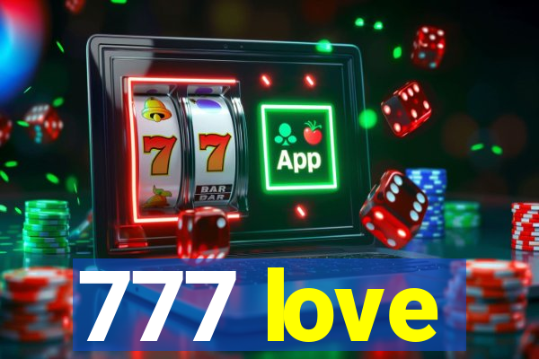 777 love